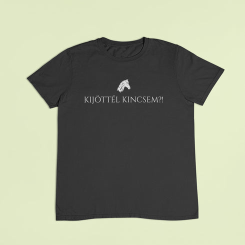 ZShowTime unisex póló - Kijöttél Kincsem?